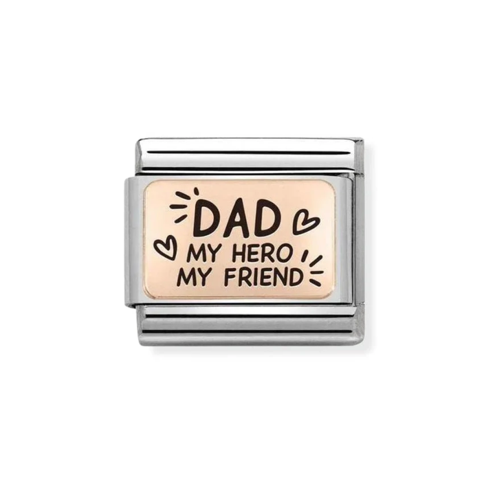 Nomination Classic  Rose Gold Dad my hero my friend Charm